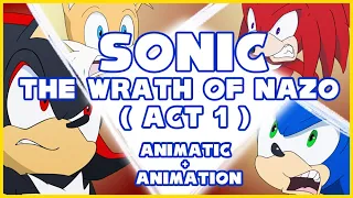 Sonic - The Wrath of Nazo- Act 1 (Animatic+Animation)