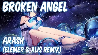 Nightcore - Broken Angel (Arash - Elemer & Alis Remix) (Lyrics)