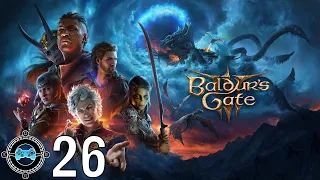 Baldur's Gate 3 #26 - She's Perfect! (Blind Let’s Play/First Playthrough)