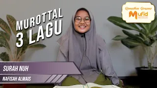 SYAHDU! Murottal Merdu 3 Lagu Surah Nuh || Nafisah Almais