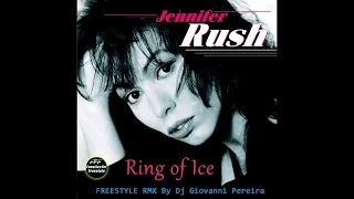 Jennifer Rush - Ring Of Ice (FREESTYLE RMX By Dj Giovanni Pereira)