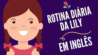 ROTINA DIÁRIA EM INGLÊS I Vocabulário Rotina Diária Inglês infantil  Inglês iniciantes