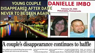 Couple Disappears on Date. Never Found. What Happened to Danielle Imbo & Richard Petrone?