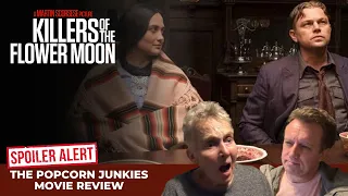 KILLERS Of The FLOWER MOON - The Popcorn Junkies Movie Review SPOILERS