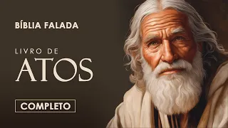 Atos dos Apóstolos | Completo