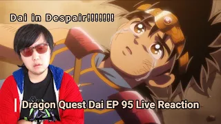 Dragon Quest Dai Episode 95 Live Reaction THIS IS TOO HEARTBREAKING!!!!!!