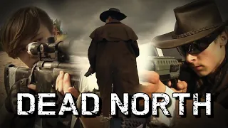 Dead North - A Post-Apocalyptic Short Film