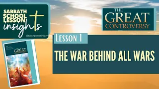 Lesson 1-  The War Behind All Wars  I  Sabbath School Lesson I Q2 2024 I Insights