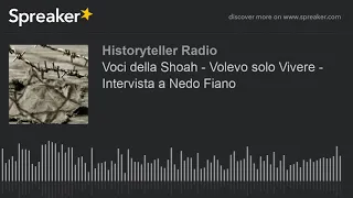 Voci della Shoah - Volevo solo Vivere - Intervista a Nedo Fiano (part 4 di 4)