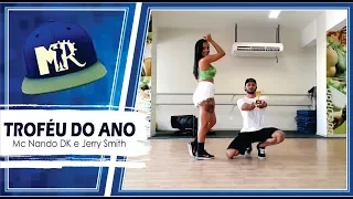 Troféu do ano - Mc Nando DK e Jerry Smith (Coreografia MR/MM)