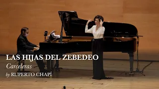 Carceleras - Las hijas del Zebedeo - Ruperto Chapí - Lisette Oropesa