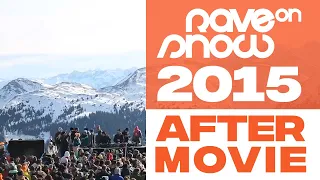 Rave On Snow 2015 [Aftermovie]