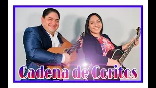 NOE CAMPOS Ft. Ruth Campos: Cadena de Coritos