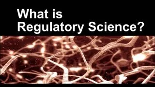 What is Regulatory Science? (video-full version)