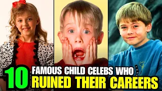 Top 10 Famous Child Celebrities who Ruined Their Careers