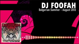 DJ Foofah - Bulgarian Summer