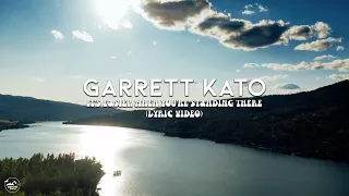 Garrett Kato - It's Easier When You're Standing There (Official Lyric Video)