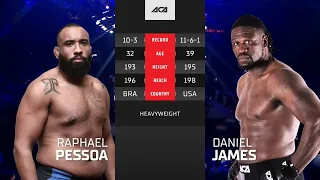 ACA 132: Рафаэль Пессоа vs. Даниэль Джеймс | Raphael Pessoa vs. Daniel James