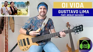 Oi Vida - Gusttavo Lima (Cover Baixo - Bass Cover)