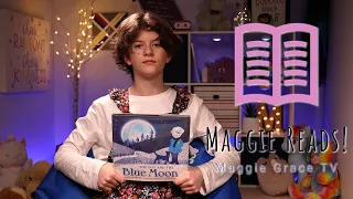 The Boy and The Blue Moon | Maggie Reads! | Children's Books Read Aloud!