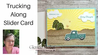 A Video Tutorial-Making An Interactive Slider Card with the Trucking Along Bundle & other techniques