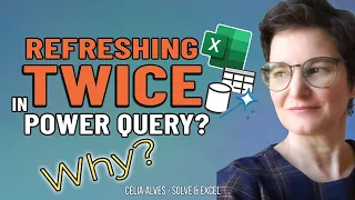 Refreshing twice in Power Query in Excel? Why? Fix it now.