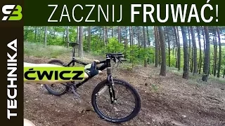 Jak fruwać na zjazdach - 3 umiejętności kolarza MTB. Technika jazdy na rowerze górskim. SzajBajk