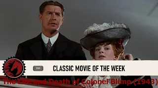 Classic Movie of the Week: The Life and Death of Colonel Blimp (1943)