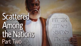 (The True Hebrew Israelites) Scattered Among the Nations: Part 2