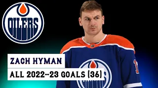 Zach Hyman (#18) All 36 Goals of the 2022-23 NHL Season