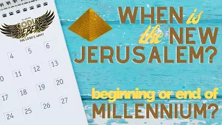 WHEN is the NEW JERUSALEM? - Beginning or End of Millennium? - Godly Rebels