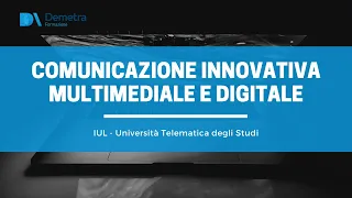 Laurea Triennale in Comunicazione innovativa, multimediale e digitale