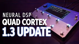Neural DSP Quad Cortex Update 1.3 | How to Load It and What’s New