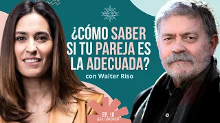 ¿Cómo saber si tu PAREJA es la ADECUADA? 🧐 | Walter Riso y LuzMa Zetina