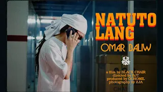 OMAR BALIW - NATUTO LANG (Official Music Video)