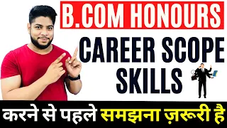 B.com Honours SKILLS 🔥 Career and Scope salary and opportunities 🔥