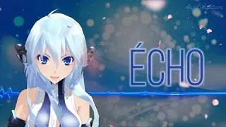 Nightcore MMD- Echo (de Sara'h)