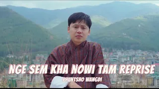 Nge sem kha nowi tam | Phuntsho Wangdi | lyrics video