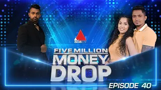 Five Million Money Drop | Episode 40 | Sirasa TV