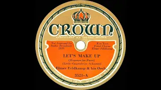 1933 Elmer Feldkamp - Let’s Make Up (Elmer Feldkamp, vocal)