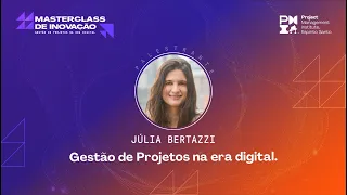 Masterclass de Inovação-Gestão de Projetos na Era Digital