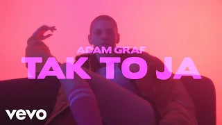 Adam Graf - Tak to ja (prod. Teka)