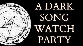 A Dark Song Live Film Watch Party w/ Aaron Leitch & Marco Visconti - Academic and Occultist Analysis