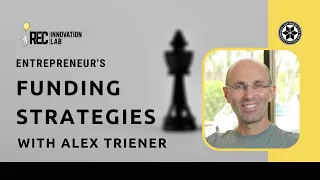 Entrepreneur's Funding Strategies with Alex Triener