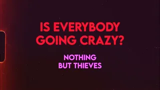Nothing But Thieves // Is Everybody Going Crazy?  (Lyrics) #lyrics #music #digitalart