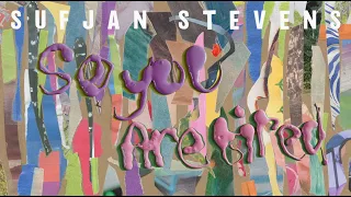 Sufjan Stevens - "So You Are Tired" (Official Lyric Video)
