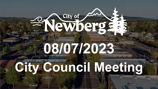 Newberg City Council Meeting - August 7, 2023