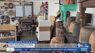 There's nothing to do in El Paso: Hat making workshops