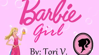 Barbie Girl || Tori V. || Lyrics