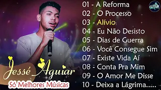 Jessé Aguiar As Melhores Músicas Gospel Mais Tocadas 2023 - Deus Está Te Ensinando, Eu Não Desisto